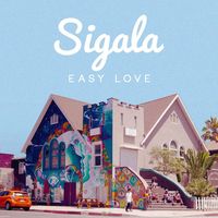 Скачать Sigala - Easy Love рингтон на звонок бесплатно